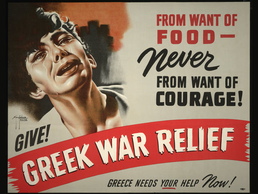 From Want of Food, Never from Want of Courage — original Greek WWII relief poster
