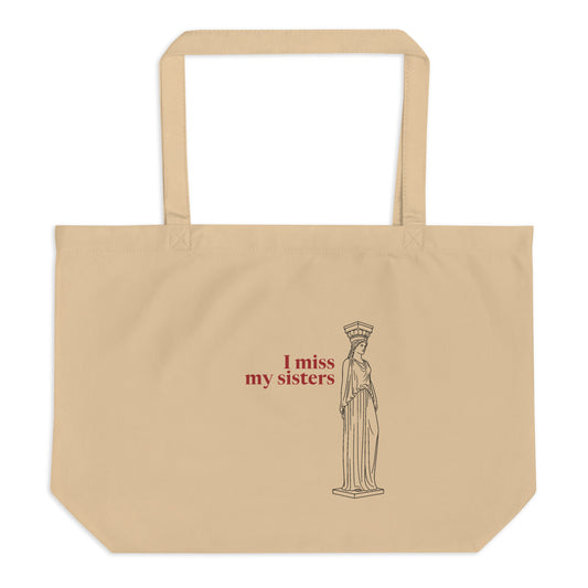 Caryatid — I Miss My Sisters — Organic Cotton Tote — Large, Oyster, front view
