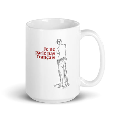 Venus de Milo — I Don’t Speak French — 15 oz Ceramic Mug, white — handle on right