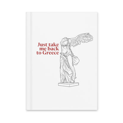 Winged Victory — Just Take Me Back to Greece — Matte Hardcover Journal, white — front cover